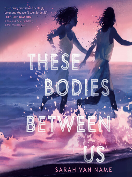 Title details for These Bodies Between Us by Sarah Van Name - Available